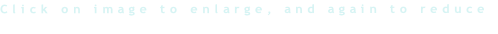 Click on image to enlarge, and again to reduce

